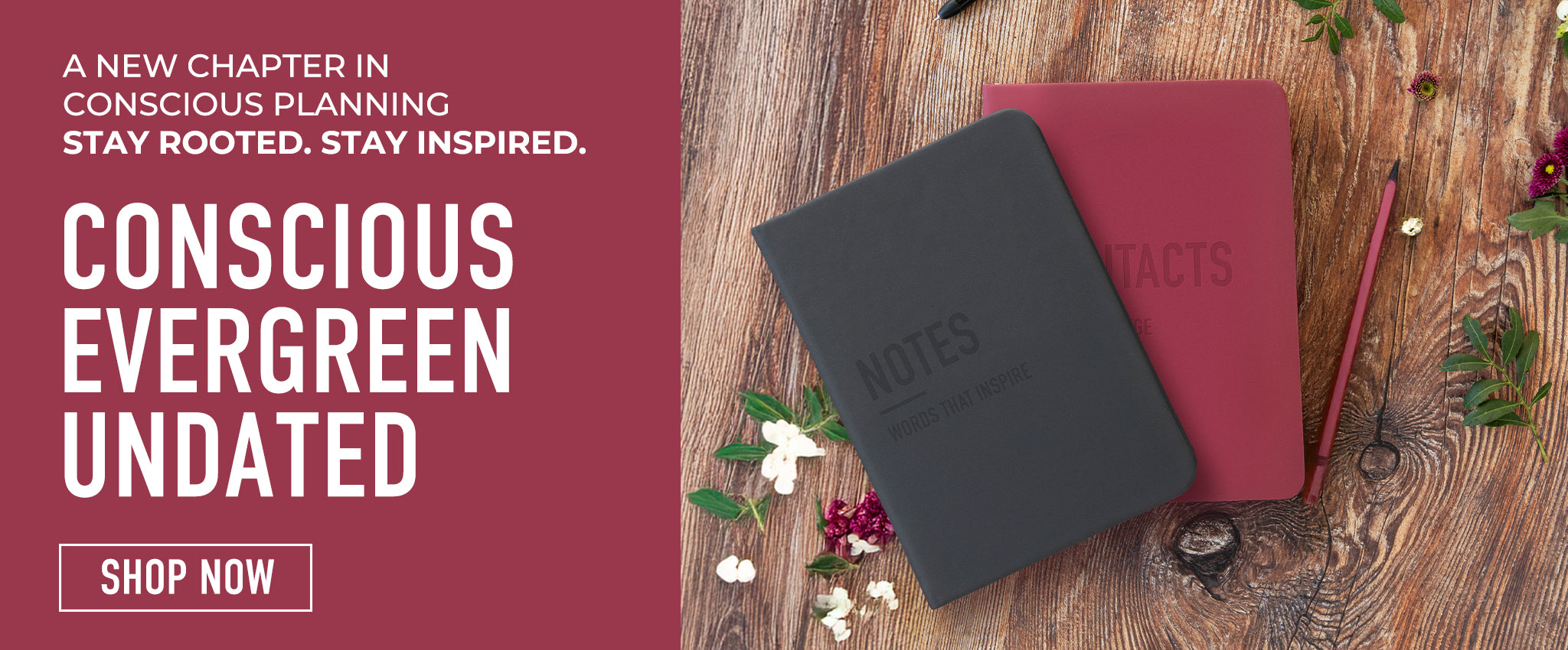 New Conscious Evergreen Undated