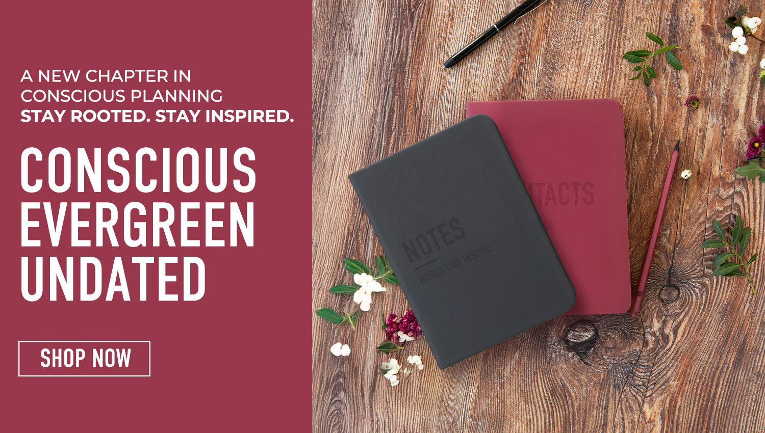 New Conscious Evergreen Undated